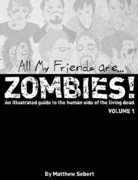 All My Friends are Zombies!