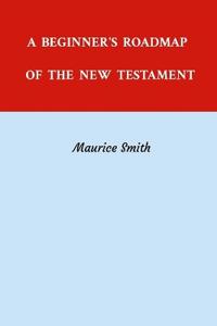 A Beginner's Roadmap of the New Testament