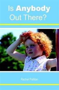 Is Anybody Out There?