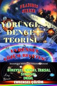 Yorunge Denge Teorisi "Evrensel Cozum Recetesi"