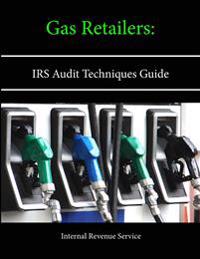 Gas Retailers: Irs Audit Techniques Guide
