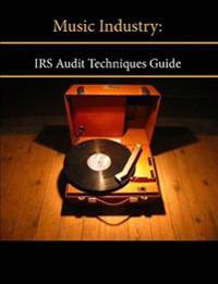 Music Industry: Irs Audit Techniques Guide