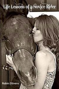 Life Lessons of a Novice Rider