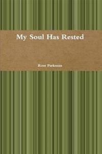 My Soul Has Rested
