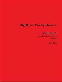 Big River Poetry Review Volume 1