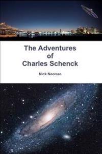 The Adventures of Charles Schenck