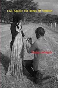 Love Against The Bonds Of Tradition