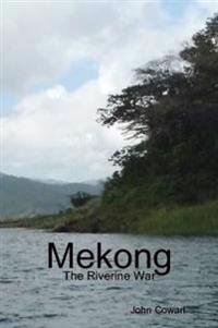 Mekong: the Riverine War