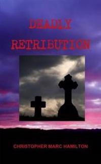Deadly Retribution
