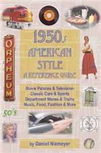 1950s American Style: A Reference Guide (soft cover)