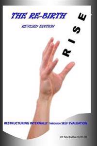 The Rebirth: Restructuring Internally Through Self Evaluation
