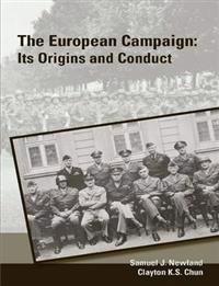 The European Campaign: Its Origins and Conduct (Enlarged Edition)