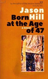 Born At the Age of 47