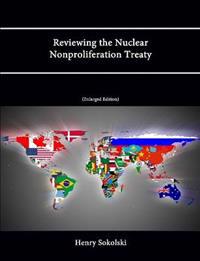 Reviewing the Nuclear Nonproliferation Treaty (Enlarged Edition)