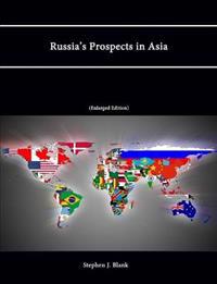 Russia's Prospects in Asia (Enlarged Edition)