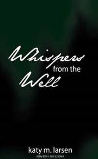 Whispers from the Well