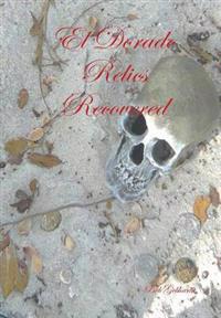 Kirjan kansi "El Dorado Relics Recovered"