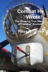 Bokomslag för "Combat He Wrote The Amazing True Story of "Combat" Hudson"