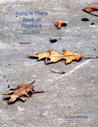 Hang In There Book of Poems & Quotes