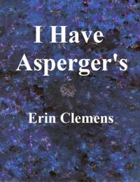 I Have Asperger's
