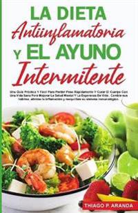 Bokomslag for "La Dieta Antiinflamatoria Y El Ayuno Intermitente"