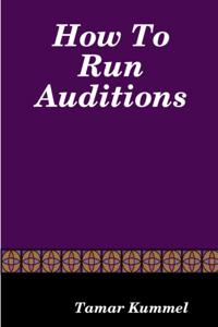 How to Run Auditions