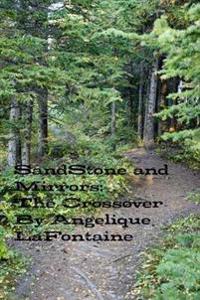 Sandstone and Mirrors: The Crossover