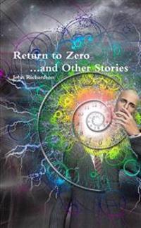Return to Zero and Other Stories