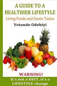A Guide to A Healthier Lifestyle