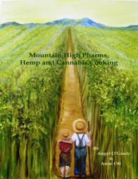 Mountain High Pharms Hemp and Cannabis Cooking