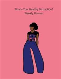 What's Your Healthy Distraction?