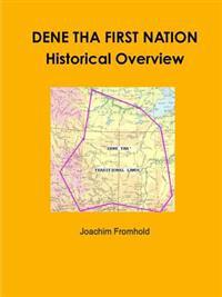 DENE THA FIRST NATION - Historical Overview