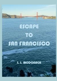 ESCAPE TO SAN FRANCISCO
