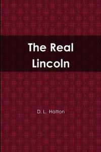 The Real Lincoln