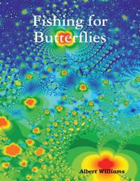 Fishing for Butterflies