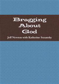 Bragging About God