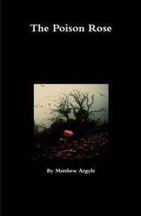 The Poison Rose