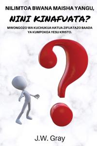 Nilimtoa Bwana Maisha Yangu, Nini Kinafuata?