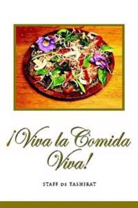 !Viva La Comida Viva!
