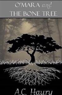 O'Mara and the Bone Tree