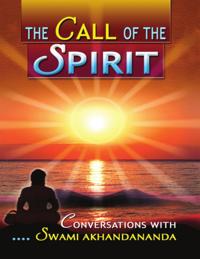 Call of the Spirit: Conversations With Swami Akhandananda