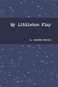 My Littleton Play