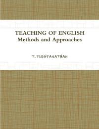 TEACHING OF ENGLISH Methods and Approaches