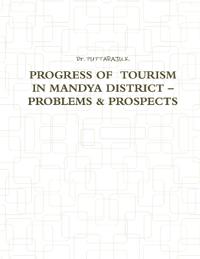 PROGRESS OF TOURISM IN MANDYA DISTRICT - PROBLEMS & PROSPECTS