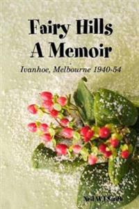 Fairy Hills A Memoir