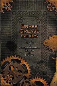 Brass, Grease, Gears