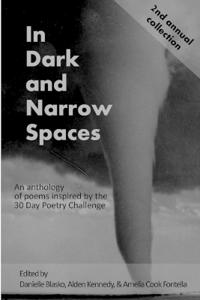 In Dark and Narrow Spaces