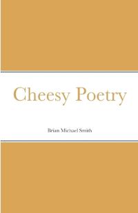 Cheesy Poetry
