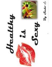 Healthy is Sexy
