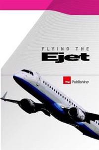 Flying the Ejet